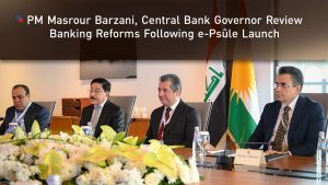 PM Masrour Barzani, Central Bank Governor Review Banking Reforms Following e-Psûle Launch